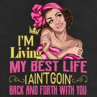 I'm Living My Best Life I A'int Going Back And Fourth 7 Panel Mesh Trucker Snapback Hat