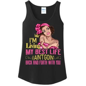 I'm Living My Best Life I A'int Going Back And Fourth Ladies Essential Tank