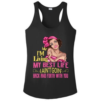 I'm Living My Best Life I A'int Going Back And Fourth Ladies PosiCharge Competitor Racerback Tank