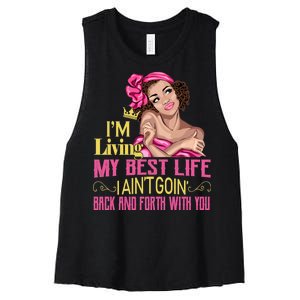 I'm Living My Best Life I A'int Going Back And Fourth Women's Racerback Cropped Tank