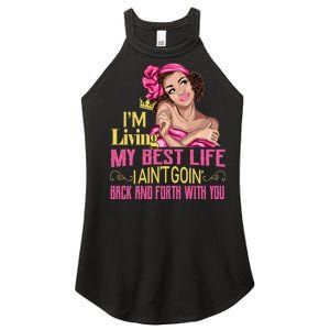 I'm Living My Best Life I A'int Going Back And Fourth Women's Perfect Tri Rocker Tank