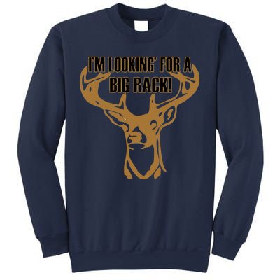 I'm Looking For A Big Rack Sweatshirt