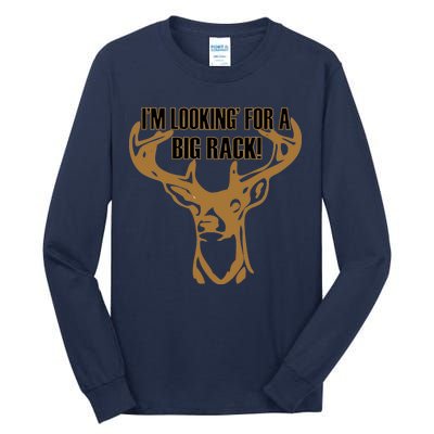 I'm Looking For A Big Rack Tall Long Sleeve T-Shirt