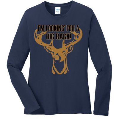 I'm Looking For A Big Rack Ladies Long Sleeve Shirt