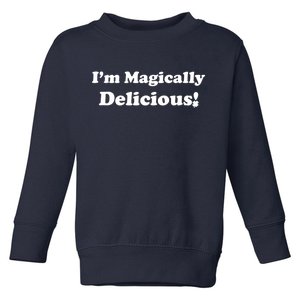 I'm Magically Delicious! Funny St. Patrick's Day Toddler Sweatshirt