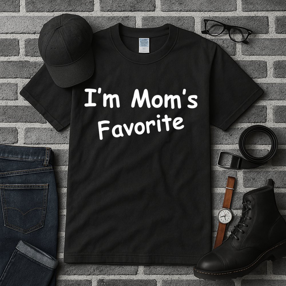 I'm Mom's Favorite Tall T-Shirt