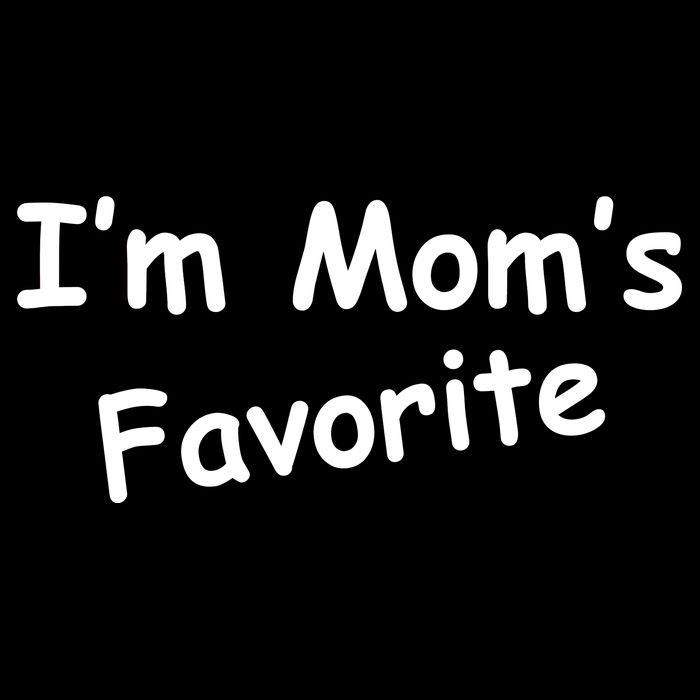 I'm Mom's Favorite Tall T-Shirt