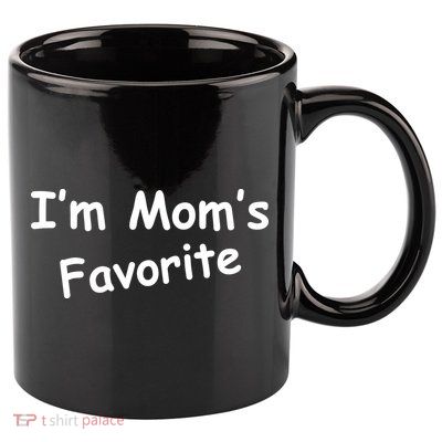 I'm Mom's Favorite 11oz C Handle Ceramic Mug