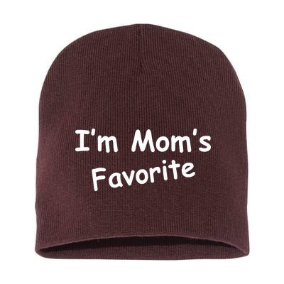 I'm Mom's Favorite Short Acrylic Beanie