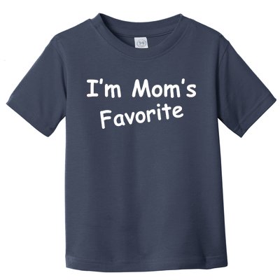 I'm Mom's Favorite Toddler T-Shirt