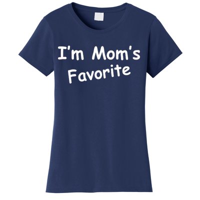 I'm Mom's Favorite Women's T-Shirt