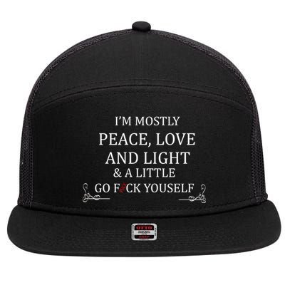 I'm Mostly Peace Love And Light  7 Panel Mesh Trucker Snapback Hat