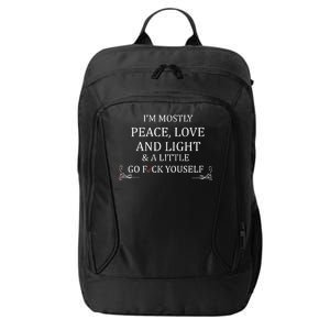 I'm Mostly Peace Love And Light  City Backpack