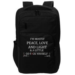 I'm Mostly Peace Love And Light  Impact Tech Backpack