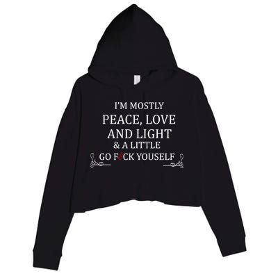 I'm Mostly Peace Love And Light  Crop Fleece Hoodie