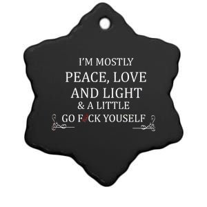 I'm Mostly Peace Love And Light  Ceramic Star Ornament