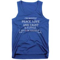 I'm Mostly Peace Love And Light  Tank Top