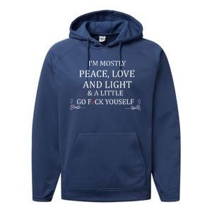 I'm Mostly Peace Love And Light  Performance Fleece Hoodie