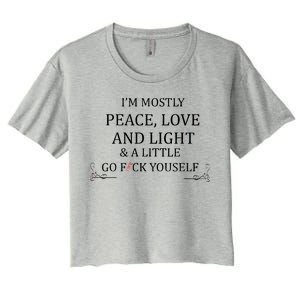 I'm Mostly Peace Love And Light  Women's Crop Top Tee