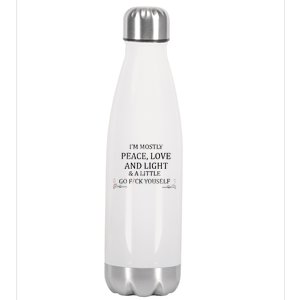 I'm Mostly Peace Love And Light  Stainless Steel Insulated Water Bottle