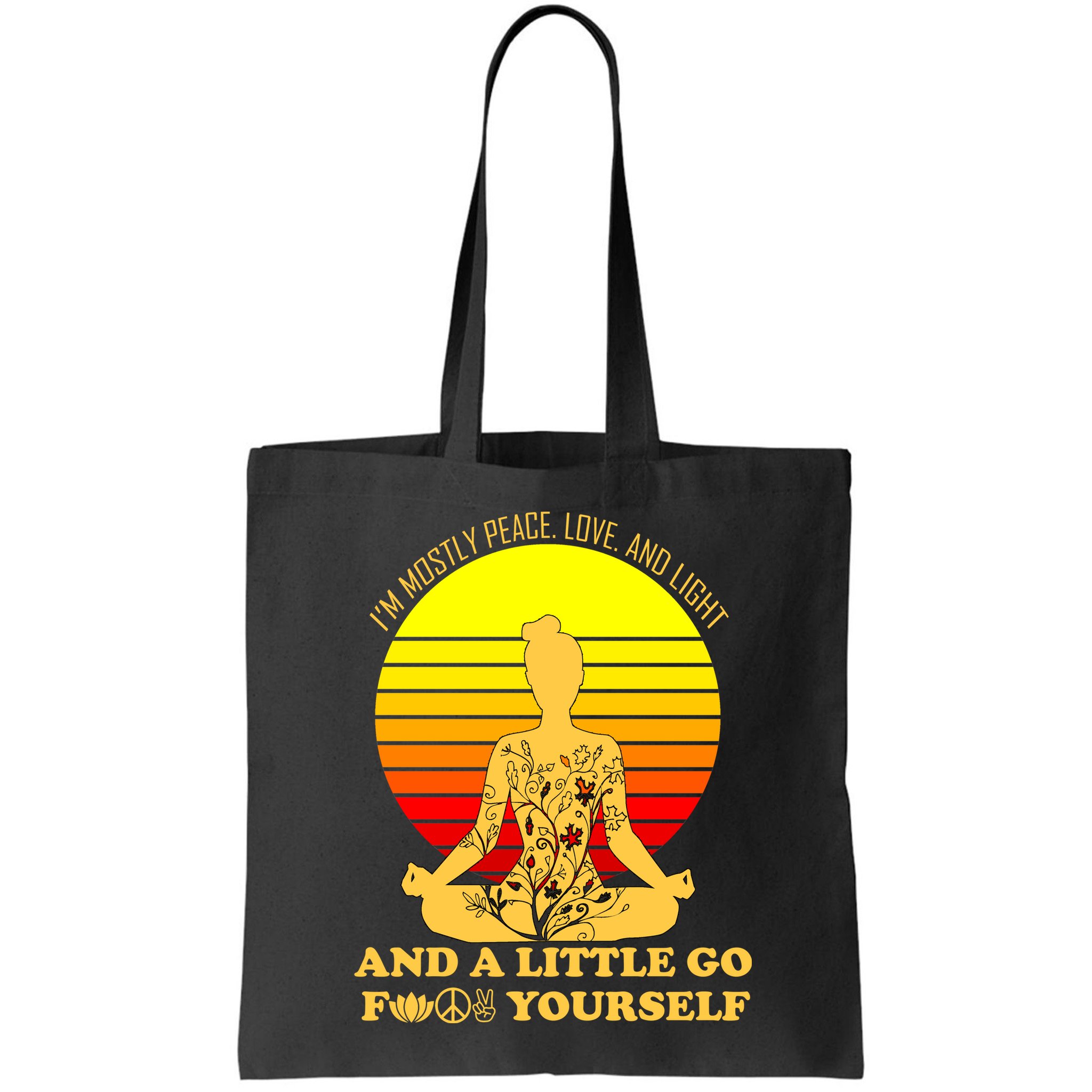 I'm Mostly Peace Love And Light Funny Bag