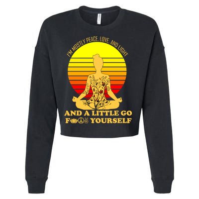 I'm Mostly Peace Love And Light Funny Cropped Pullover Crew