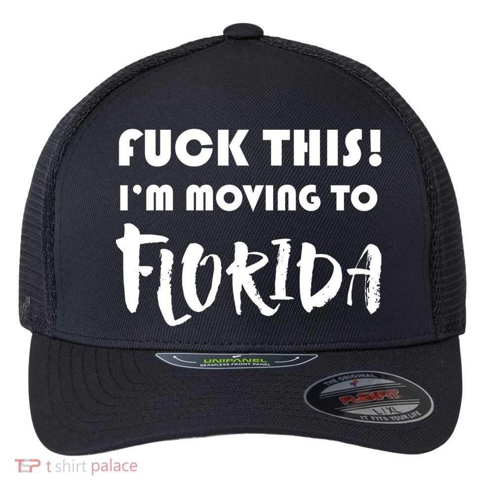 I'm Moving To Florida Flexfit Unipanel Trucker Cap