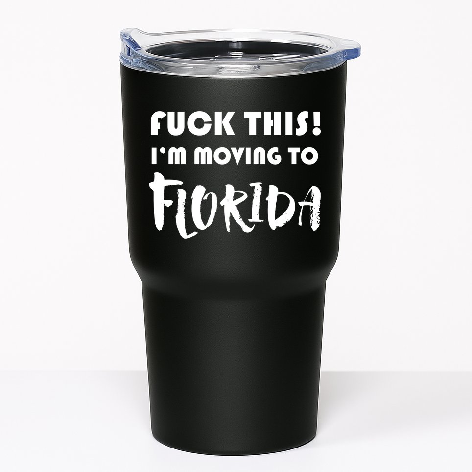 I'm Moving To Florida Tumbler