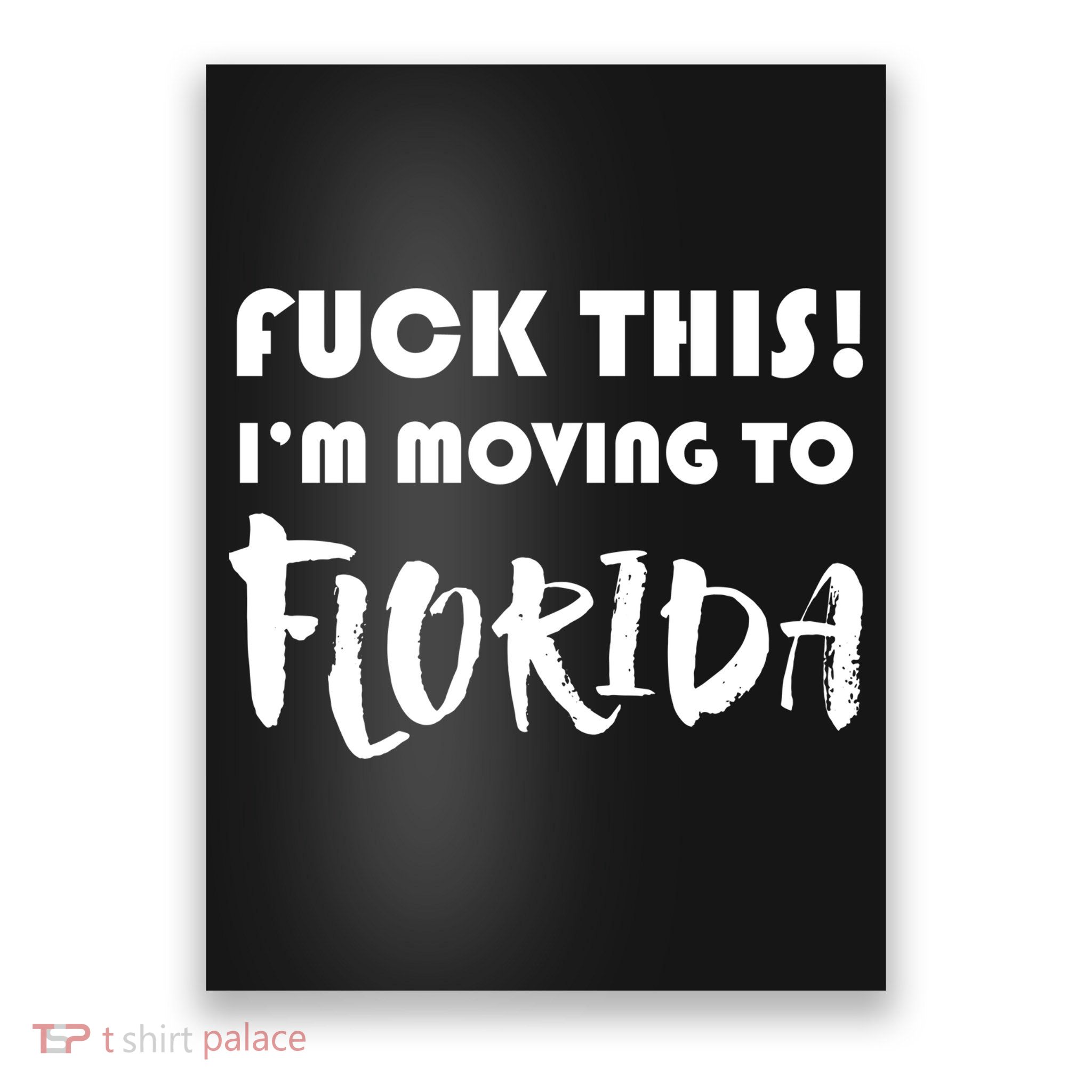 I'm Moving To Florida Poster