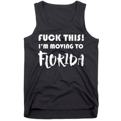 I'm Moving To Florida Tank Top