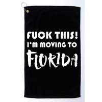 I'm Moving To Florida Golf Towel