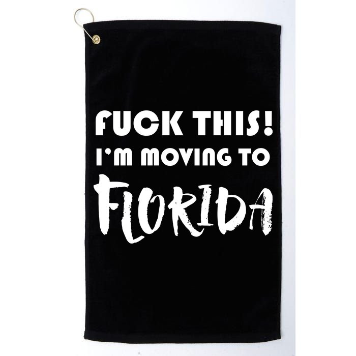 I'm Moving To Florida Golf Towel