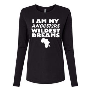 I'm My Ancestors Wildest Dreams Black History Womens Cotton Relaxed Long Sleeve T-Shirt