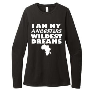 I'm My Ancestors Wildest Dreams Black History Womens CVC Long Sleeve Shirt