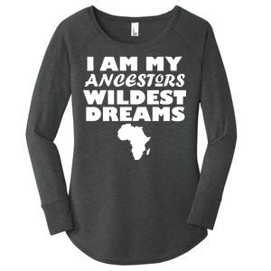 I'm My Ancestors Wildest Dreams Black History Women's Perfect Tri Tunic Long Sleeve Shirt