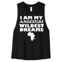 I'm My Ancestors Wildest Dreams Black History Women's Racerback Cropped Tank