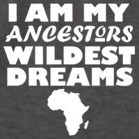 I'm My Ancestors Wildest Dreams Black History Vector Backpack