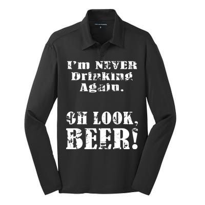 I'm Never Drinking Again Oh Look BEER Silk Touch Performance Long Sleeve Polo