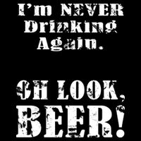 I'm Never Drinking Again Oh Look BEER Wool Snapback Cap