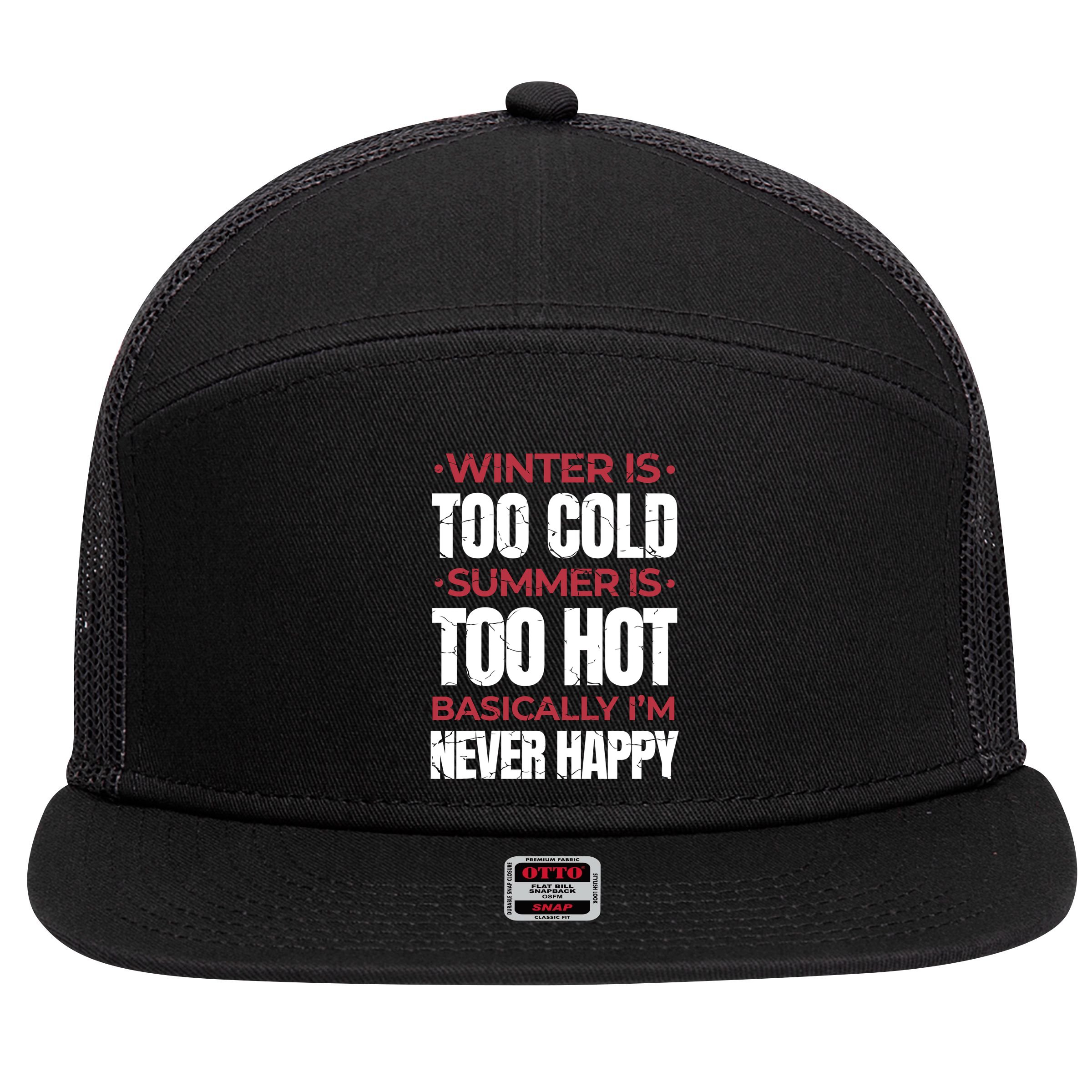 I'm Never Happy 7 Panel Mesh Trucker Snapback Hat