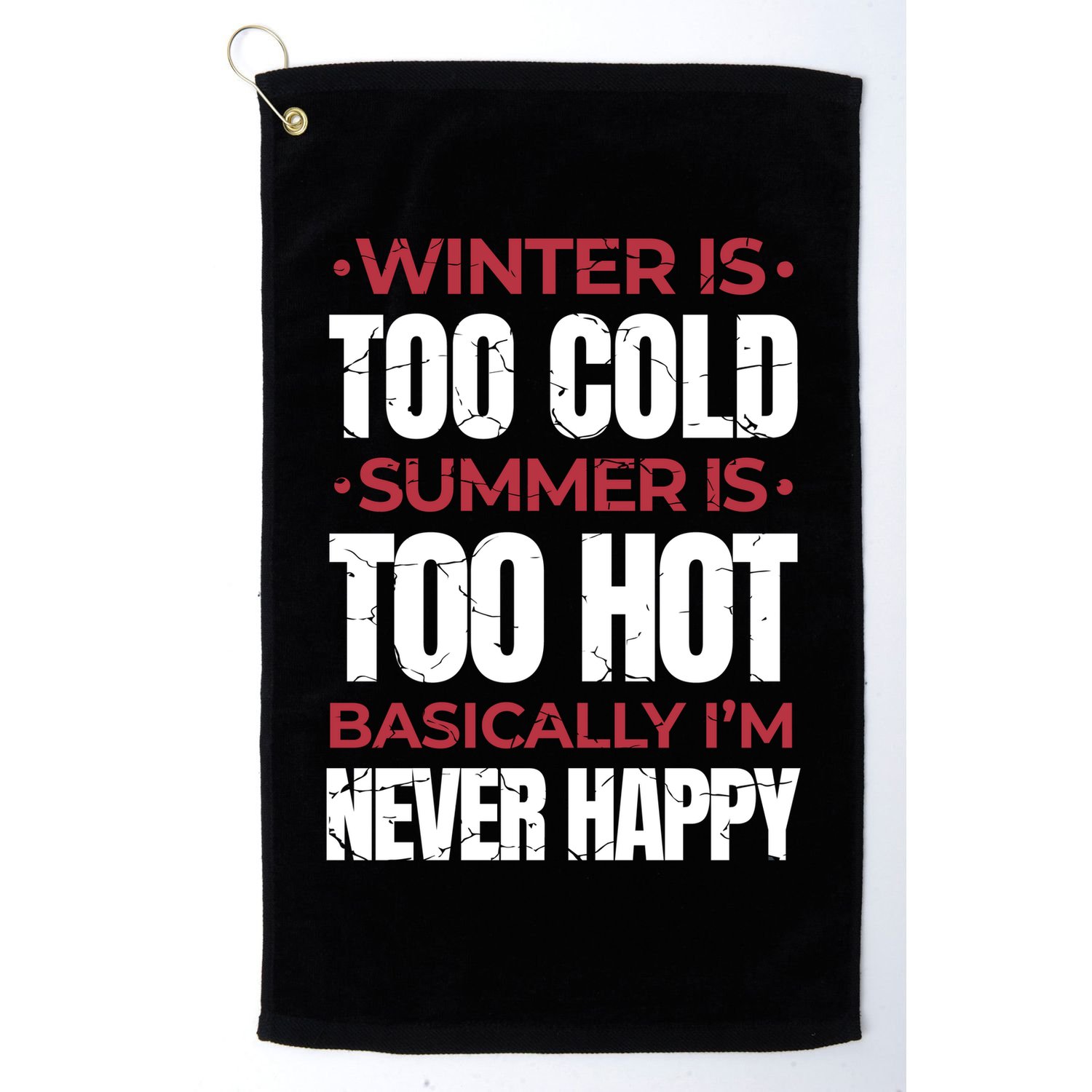 I'm Never Happy Golf Towel