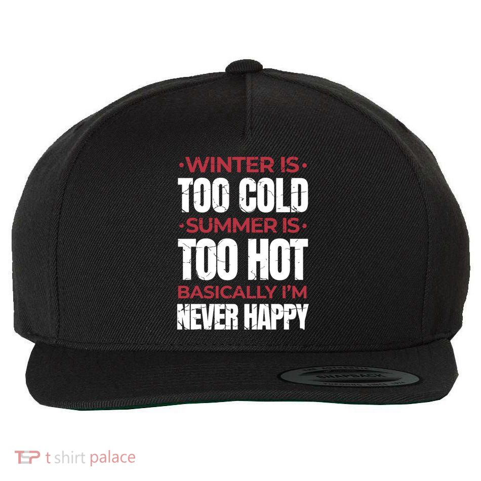 I'm Never Happy Wool Snapback Cap