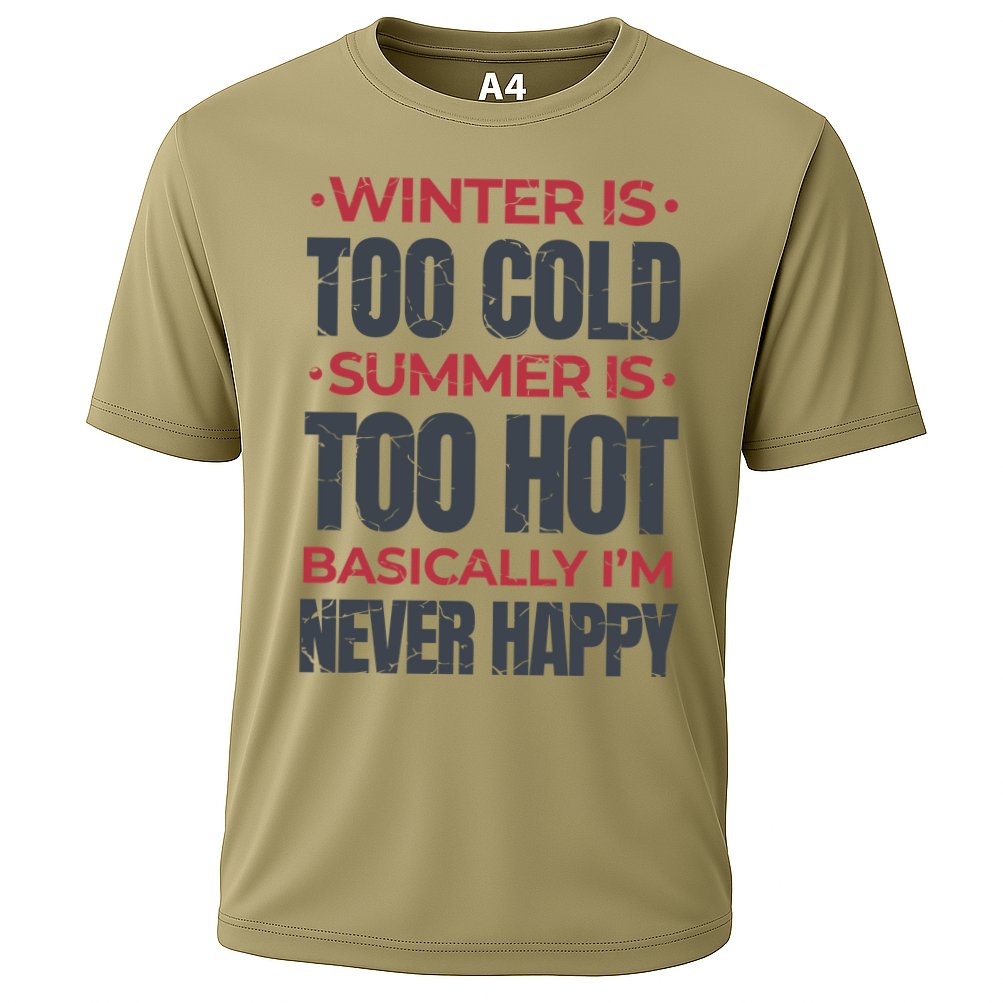 I'm Never Happy Performance Shirt