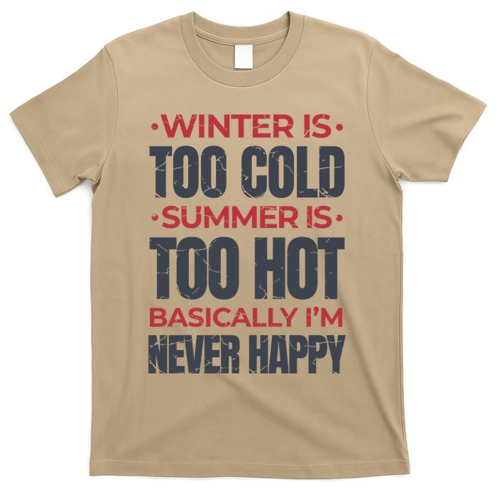 I'm Never Happy T-Shirt