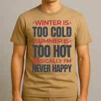 I'm Never Happy T-Shirt