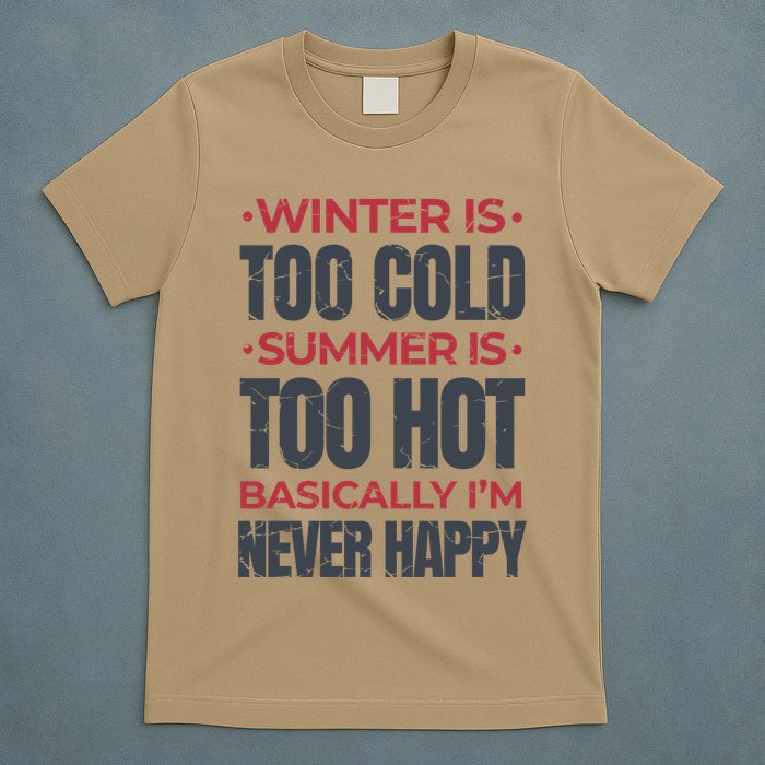 I'm Never Happy T-Shirt