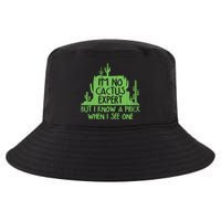I'm No Cactus Expert But I Know a Prick When I See One Cool Comfort Performance Bucket Hat