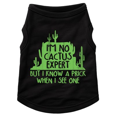 I'm No Cactus Expert But I Know a Prick When I See One Doggie Tank