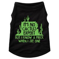 I'm No Cactus Expert But I Know a Prick When I See One Doggie Tank