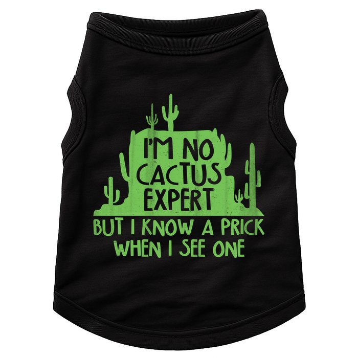I'm No Cactus Expert But I Know a Prick When I See One Doggie Tank
